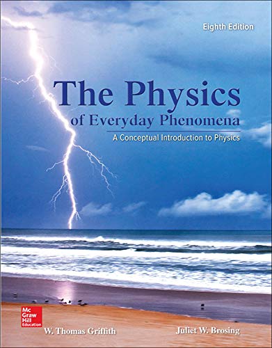 The Physics of Everyday Phenomena Griffith, W. Thomas and Brosing, Juliet