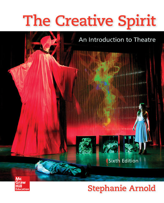 The Creative Spirit An Introduction To Theatre 6e