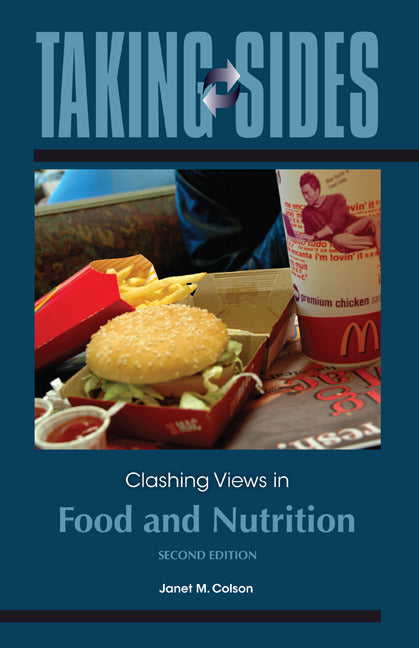 Taking Sides Clashing Views In Food & Nutrition 2e