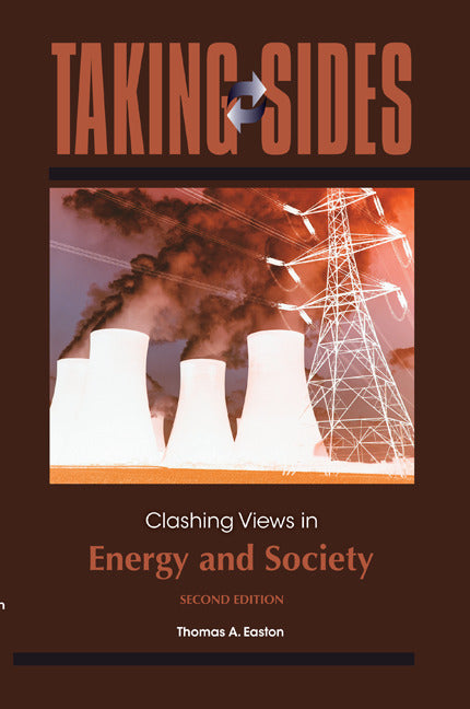 Taking Sides Clashing Views In Energy & Society 2e