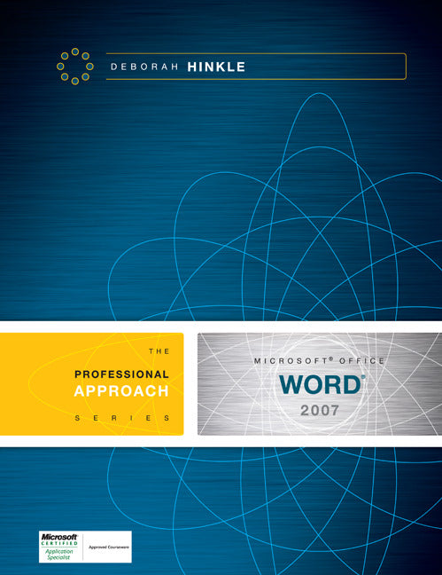 Microsoft Word 2007 A Professional Approach