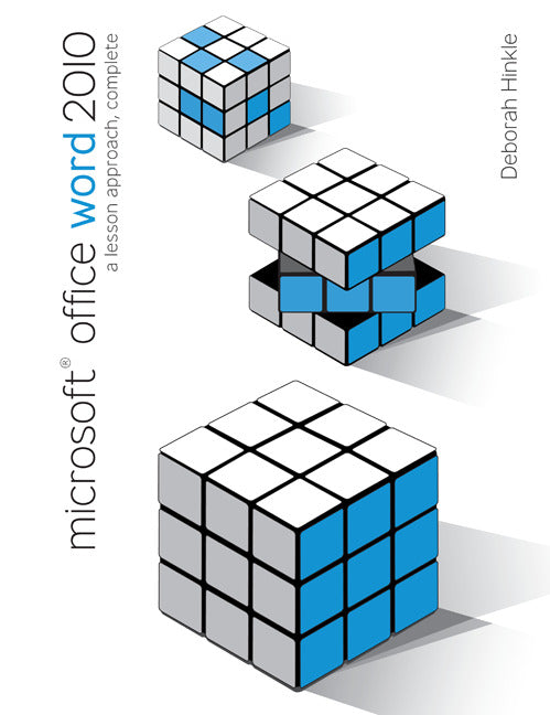 Microsoft Office Word 2010 A Lesson Approach Complete