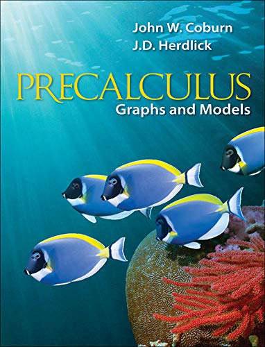 Precalculus: Graphs & Models [Hardcover] Coburn, John W. and Herdlick, J.D. (John)