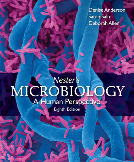 Nesters Microbiology A Human Perspective 8e