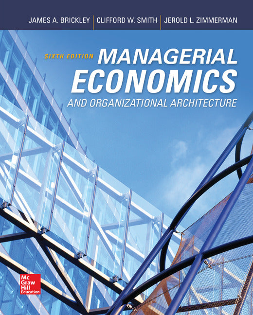 Managerial Economics & Organizational Architecture 6e