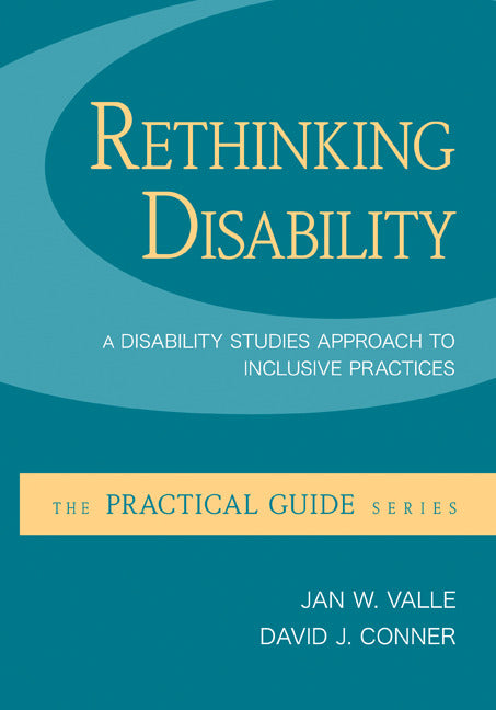 Rethinking Disability A Disability Studies Approach To Inclusive Practices