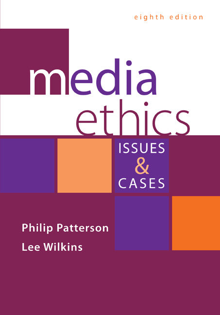 Media Ethics Issues & Cases 8e