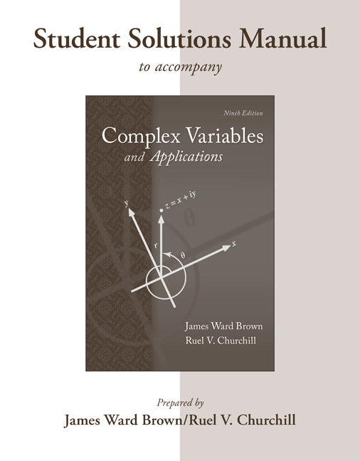 Students Solutions Manual To Accompany Complex Variables & Applications 9e