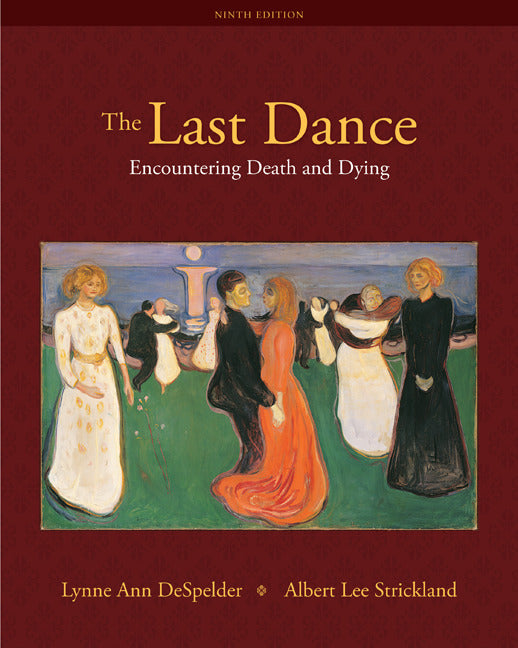 The Last Dance Encountering Death & Dying 9e