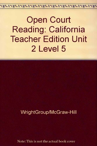 Open Court Reading: California Teacher Edition Unit 2 Level 5 [Paperback] WrightGroup/McGraw-Hill