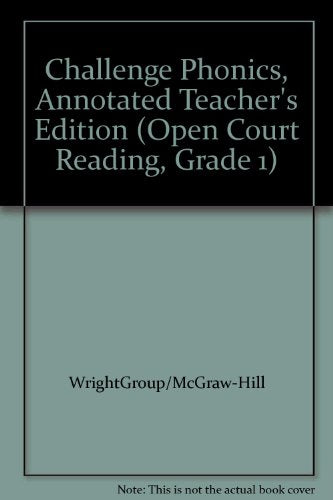 Challenge Phonics, Annotated Teacher's Edition (Open Court Reading, Grade 1) [Paperback] Wright Group