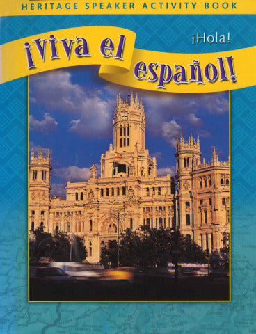 Viva El EspaÃ±ol Hola Heritage Speaker Activity Book 3e
