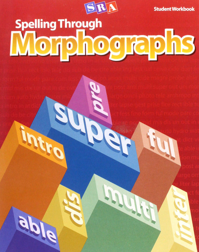Spelling Through Morphographs Student Workbook 4e