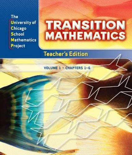 UCSMP Transition Mathematics: Teacher's Edition, Vol. 1, Chapters 1-6