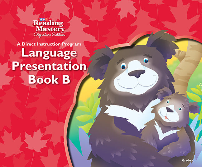 Reading Mastery Language Arts Strand Grade K Presentation Book B 6e