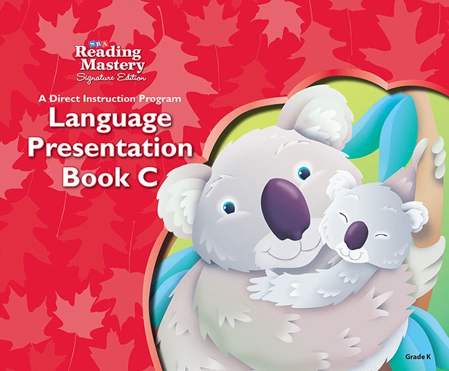 Reading Mastery Language Arts Strand Grade K Presentation Book C 6e