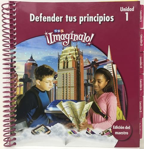 Imaginalo Defender Tus Pricipios Nivel 6 Unidad 1 Edicion Del Maestro [Spiral-bound] McGraw-Hill