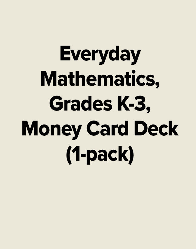 Everyday Mathematics Grades K 3 Money Card Deck 1 Pack 3e
