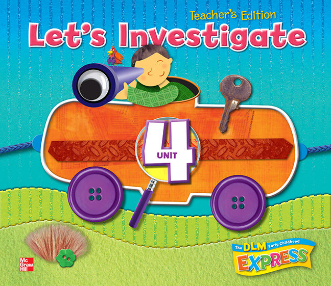 Dlm Early Childhood Express Teachers Edition Unit 4 Lets Investigate