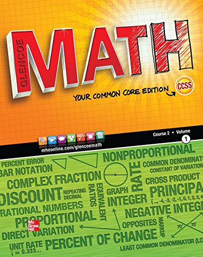 Glencoe Math, Course 2, Vol. 1, Your Common Core Edition, Student Edition (MATH APPLIC & CONN CRSE) [Paperback] McGraw Hill