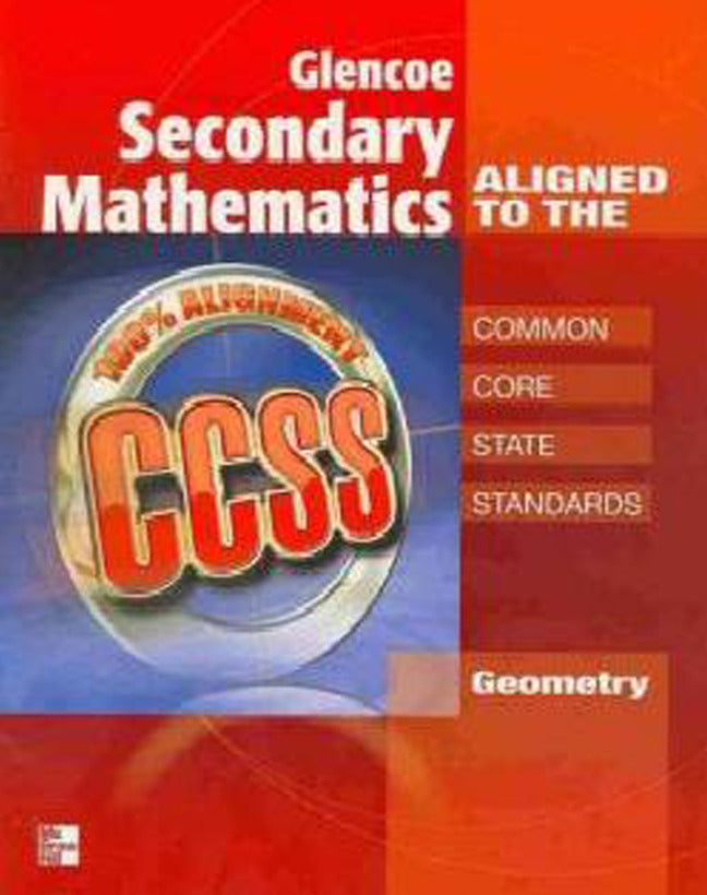 Glencoe Secondary Mathematics To Common Core State Standards Geometry