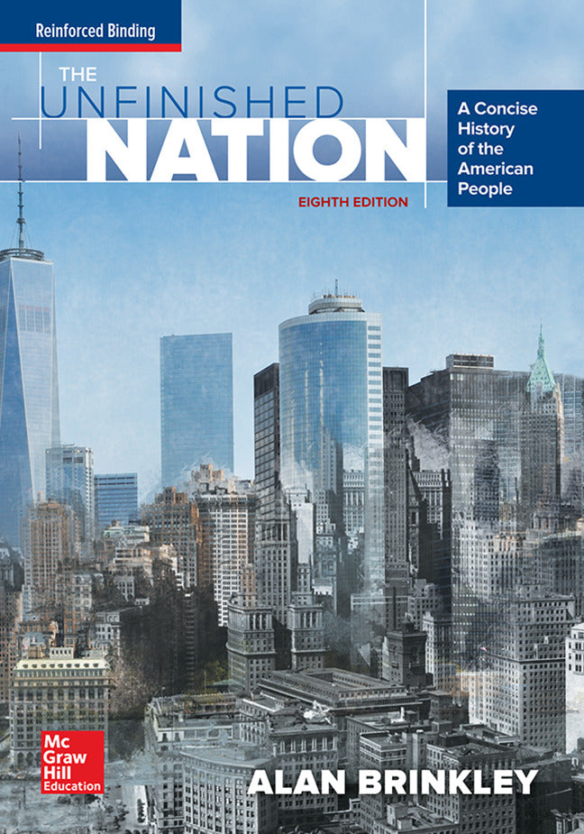 Brinkley The Unfinished Nation A Concise History Of The American People 2016 8e Student Edition 8e