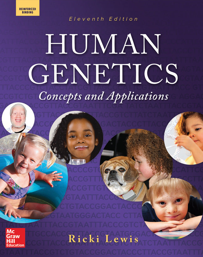 Lewis Human Genetics Concepts & Applications Â© 2015 11e Student Edition Reinforced Binding