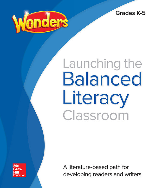 Wonders Balanced Literacy Launching The Balanced Literacy Classroom K 5
