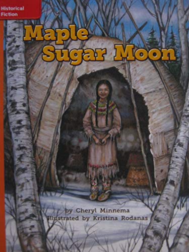 Reading Wonders Leveled Reader Maple Sugar Moon Approaching Unit 6 Week 1 Grade 4