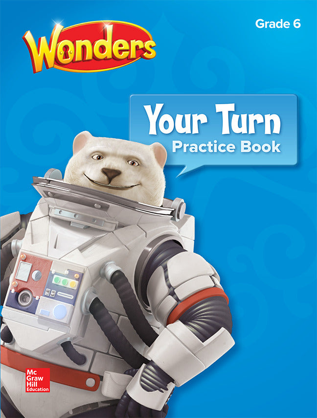 Wonders Your Turn Practice Book Grade 6