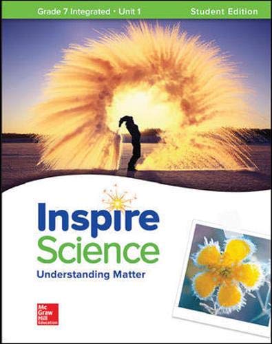 Inspire Science: Integrated G7 Write-In Student Edition Unit 1 (INTEGRATED SCIENCE) [Paperback] McGraw Hill