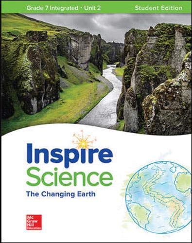 Inspire Science: Integrated G7 Write-In Student Edition Unit 2 (INTEGRATED SCIENCE) [Paperback] McGraw Hill