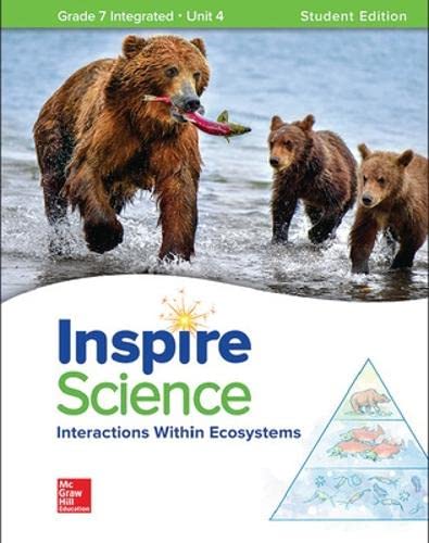 Inspire Science: Integrated G7 Write-In Student Edition Unit 4 (INTEGRATED SCIENCE) [Paperback] McGraw Hill