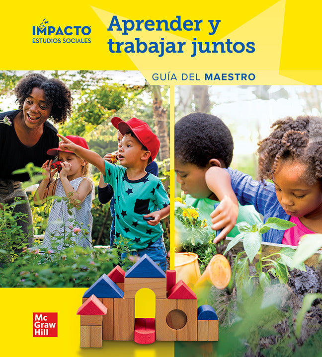 Impacto Social Studies Aprender Y Trabajar Juntos Grade K Teachers Edition