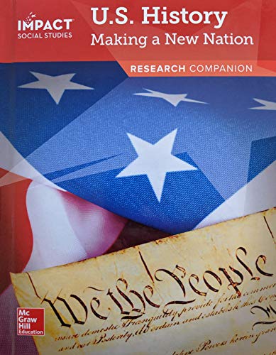 IMPACT Social Studies, U.S. History: Making a New Nation, Grade 5, Research Companion, Pub Year 2020, 9780076928750, 0076928756 [Hardcover] McGraw-Hill Education