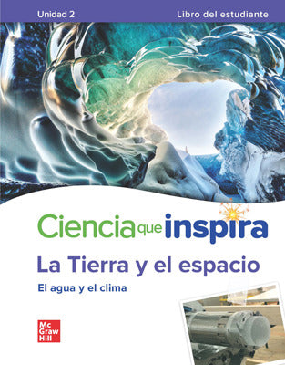 Inspire Science Earth & Space Spanish Write In Student Edition Unit 2