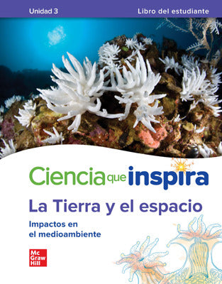 Inspire Science Earth & Space Spanish Write In Student Edition Unit 3