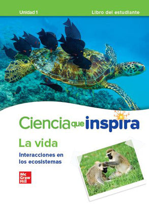 Inspire Science Life Spanish Write In Student Edition Unit 1