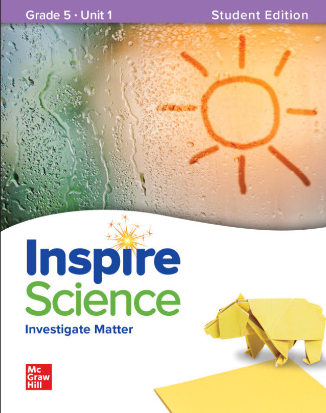Inspire Science Grade 5 Student Edition Unit 1