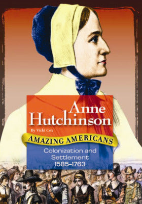 Amazing Americans Colonization & Settlement Anne Hutchinson 6 Copies