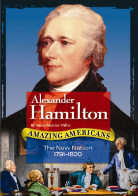 Amazing Americans The New Nation Era Alexander Hamilton 6 Copies