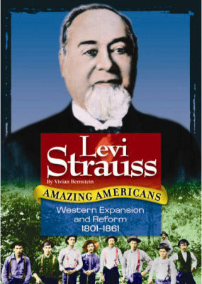 Amazing Americans Western Expansion & Reform Era Levi Strauss 6 Copies