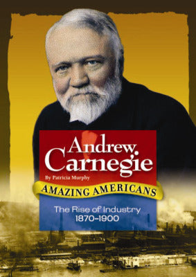 Amazing Americans The Rise Of Industry Era Andrew Carnegie 6 Copies