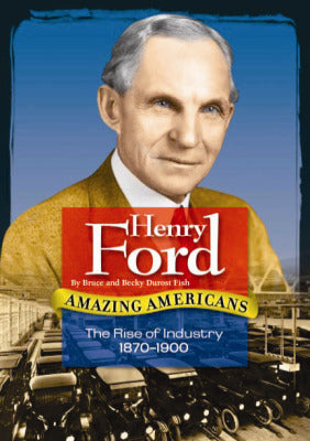 Amazing Americans The Rise Of Industry Era Henry Ford 6 Copies