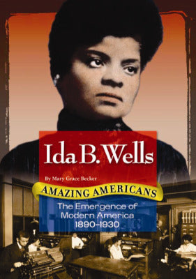 Amazing Americans The Emergence Of Modern America Era Ida B Wells 6 Copies