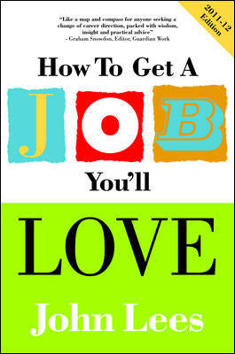 How To Get A Job Youll Love 2011 2012 Edition 6e