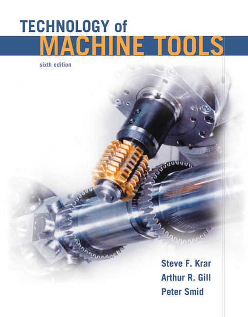 Technology Of Machine Tools With Student Workbook 6e