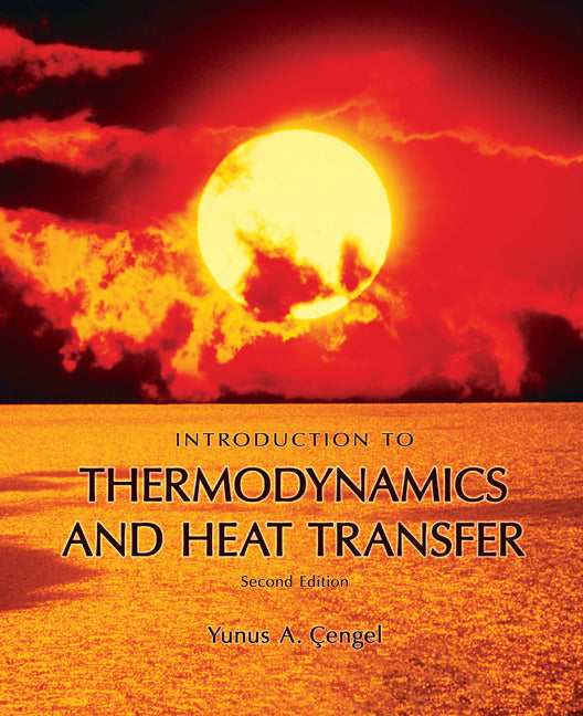 Introduction To Thermodynamics & Heat Transfer + Ees Software 2e