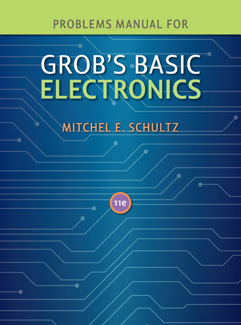Problems Manual To Accompany Grobs Basic Electronics