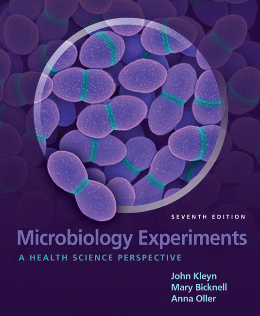 Microbiology Experiments A Health Science Perspective 7e